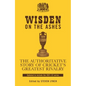 Wisden on the Ashes: The Authoritative Story of Cricket's Greatest Rivalry - Hardcover