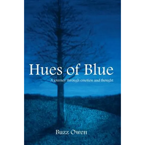 Hues of Blue: A Journey Through Emotion and Thought - Paperback