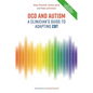 Ocd and Autism: A Clinician's Guide to Adapting CBT - Paperback