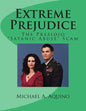 Extreme Prejudice: The Presidio "Satanic Abuse" Scam - Paperback