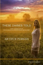 These Daisies Told: The Casebook of Professor Ulysses Price Middlebie - Paperback