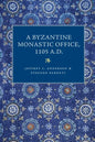 A Byzantine Monastic Office, 1110 A.D. - Paperback