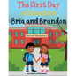First Day of School for Bria and Brandon - Paperback