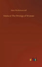 Maria or The Wrongs of Woman - Hardcover