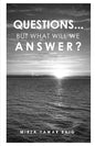 Questions... But what will we answer? - Paperback
