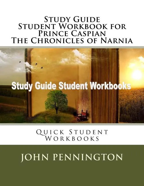 Study Guide Student Workbook for Prince Caspian The Chronicles of Narnia: Quick Student Workbooks - Paperback
