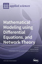 Mathematical Modeling using Differential Equations, and Network Theory - Hardcover