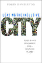 Leading the Inclusive City: Place-Based Innovation for a Bounded Planet - Paperback