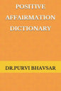 Positive Affirmation Dictionary: way to Positive - Paperback