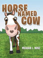 Horse Named Cow - Hardcover