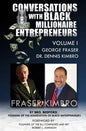 Conversations With Black Millionaire Entrepreneurs: No Non-Sense Lessons From Those Who've Been There, Done That! - Paperback