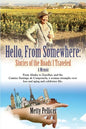 Hello, from Somewhere: Stories of the Roads I Traveled (A Memoir) - Paperback