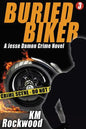 Buried Biker: Jesse Damon Crime Novel, #3 - Paperback