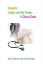 Caring for Lesbian and Gay People: A Clinical Guide - Paperback