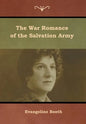 The War Romance of the Salvation Army - Hardcover