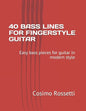 40 Bass Lines for Fingerstyle Guitar: Easy bass pieces for guitar in modern style - Paperback