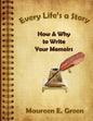 Every Life's a Story: How & Why to Write Your Memoirs - Paperback