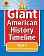 The Giant American History Timeline: Book 1: Pre-Colonization-Reconstruction - Paperback