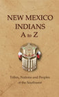 New Mexico Indians A To Z - Hardcover