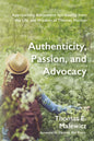 Authenticity, Passion, and Advocacy: Approaching Adolescent Spirituality from the Life and Wisdom of Thomas Merton - Hardcover