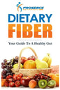 Dietary Fiber: Your Guide to a Healthy Gut - Paperback