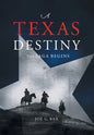 A Texas Destiny: The Saga Begins - Hardcover