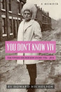You Don't Know Viv: The Vivian Nicholson Story 1936 - 2015 - Paperback