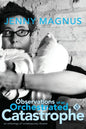 Observations of an Orchestrated Catastrophe - Paperback