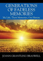 Generations of Fadeless Memories: My Life, Their Memories, Our History - Paperback