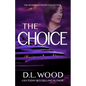 The Choice: The Deadly Decisions Collection - Paperback
