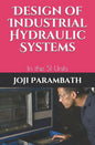 Design of Industrial Hydraulic Systems: In the SI Units - Paperback