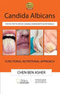 Candida Albicans: Step by Step to Defeat Candida Overgrowth Nutritionally - Paperback