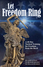 Let Freedom Ring: A 40-Day Tactical Training for Freedom from the Devil - Paperback