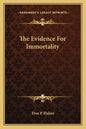 The Evidence for Immortality - Paperback