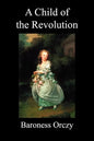 A Child of the Revolution (Paperback) - Paperback