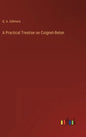 A Practical Treatise on Coignet-Beton - Hardcover
