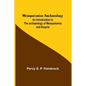 Mesopotamian Archaeology; An introduction to the archaeology of Mesopotamia and Assyria - Paperback