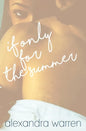 If Only for the Summer - Paperback
