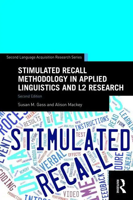 Stimulated Recall Methodology in Applied Linguistics and L2 Research - Paperback