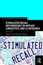 Stimulated Recall Methodology in Applied Linguistics and L2 Research - Paperback
