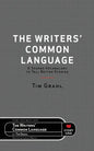 The Writers' Common Language: A Shared Vocabulary to Tell Better Stories - Paperback