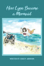 How Lynn Became a Mermaid - Paperback