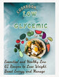 Low Glycemic Cookbook: Essential and Healthy Low GI Recipes to Lose Weight, Boost Energy and Manage - Paperback