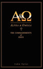 Alpha & Omega: The Commandments of Jesus - Hardcover