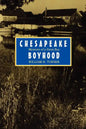 Chesapeake Boyhood: Memoirs of a Farm Boy - Paperback