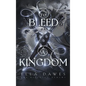 To Bleed A Kingdom - Hardcover