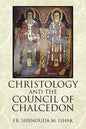 Christology and the Council of Chalcedon - Hardcover