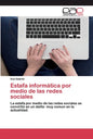 Estafa informática por medio de las redes sociales - Paperback