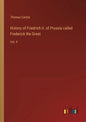 History of Friedrich II. of Prussia called Frederick the Great: Vol. II - Paperback