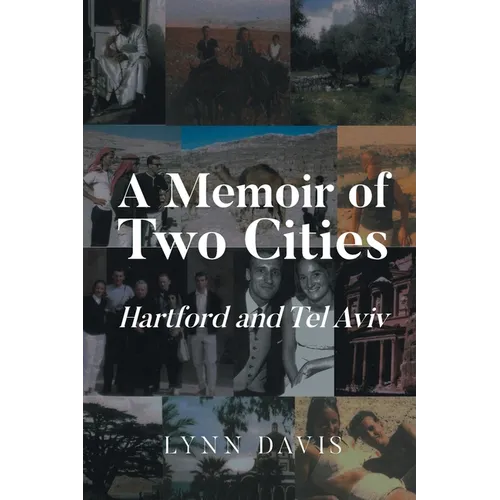 A Memoir of Two Cities: Hartford and Tel Aviv - Paperback